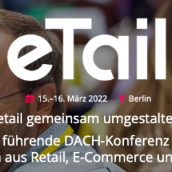 Thumbnail-Foto: eTail Deutschland 2022 – Dachkonferenz für Innovatoren aus retail,...