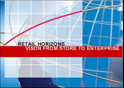 Retail Horizons – Vision from Store to Enterprise...