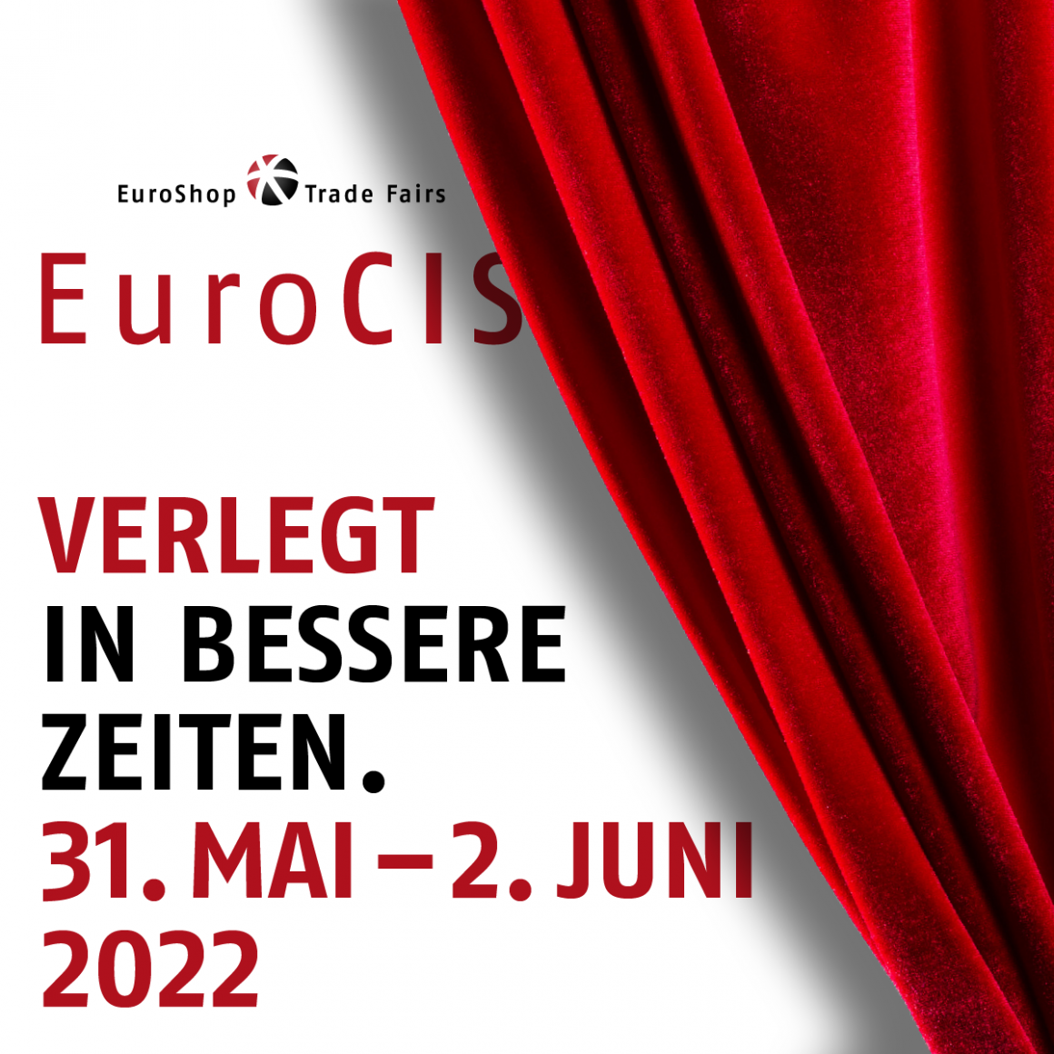 Hinweis zur Verlegung der EuroCIS 2022 auf 31. Mai - 2. Juni 2022...